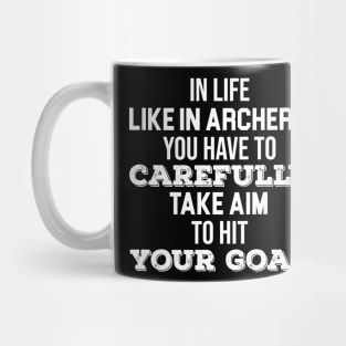 In life like in archery you have to carefully take aim Mug